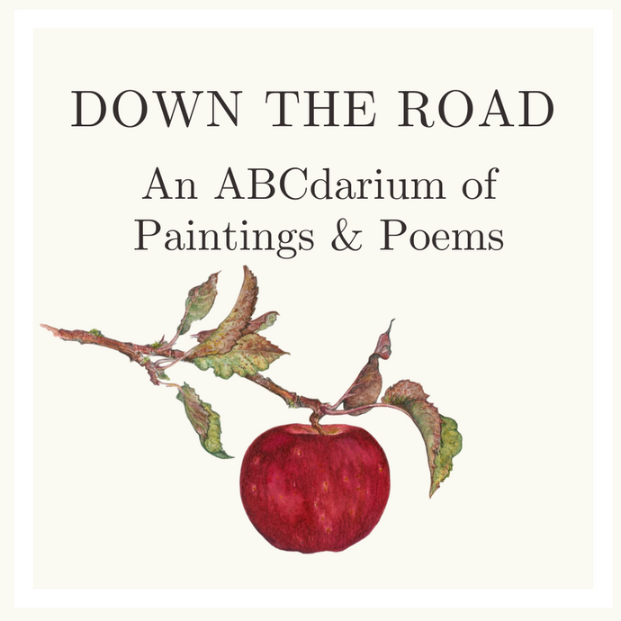 Book: DOWN THE ROAD—An ABCdarium of Paintings and Poems